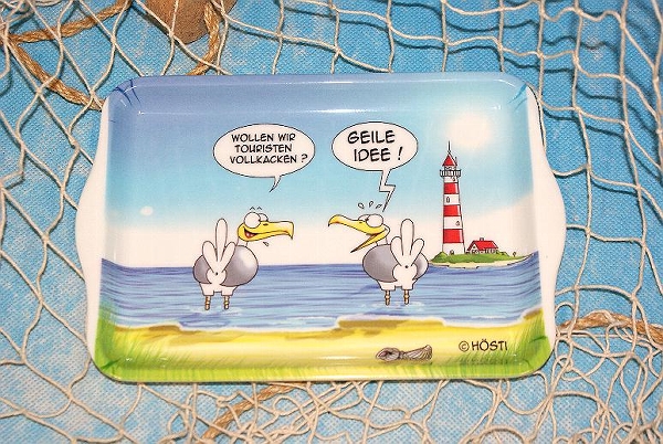 Hösti Tablett Touristen vollkacken