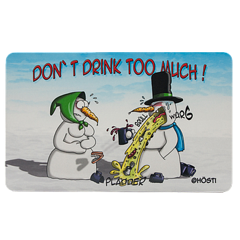 Hösti Frühstücksbrett Don´t drink too much