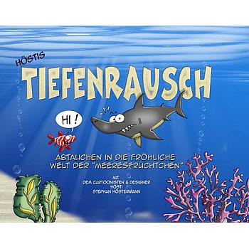 Hösti Cartoon-Buch Tiefenrausch