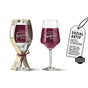 Weinglas "Nur ein Gläschen zum Späßchen" Füllmenge