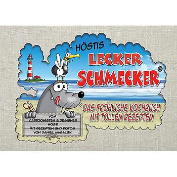 Höstis Lecker-Schmecker - Das fröhliche Kochbuch mit tollen Rezepten